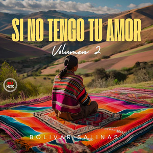 Si No Tengo Tu Amor Volumen 2