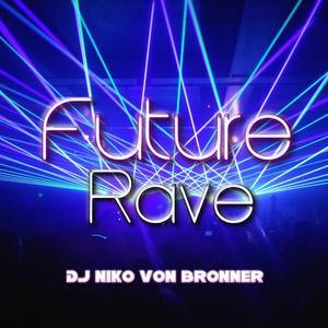 Future Rave (Explicit)