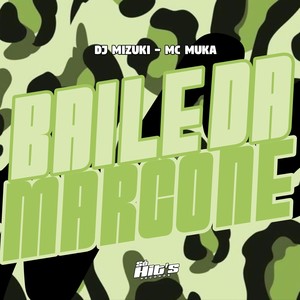 Baile da Marcone (Explicit)
