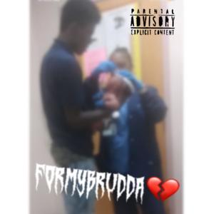 ForMyBrudda (Explicit)