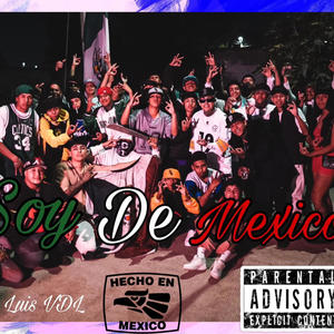 Soy de México (feat. El Warrior) (Explicit)