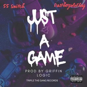 Just A Game (feat. Dasthezuluflag)