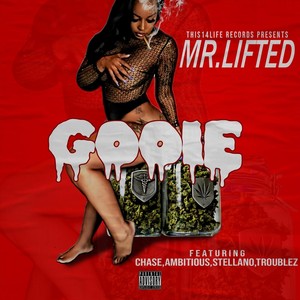 Gooie(feat. Chase, Ambitious, Stellano & Troublez) (Explicit)
