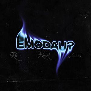 EMODAU?* (feat. KeylarR, Lucas) (Explicit)