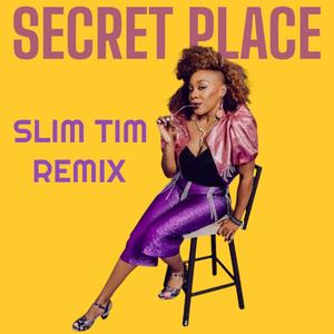 Secret Place (Slim Tim Remix)