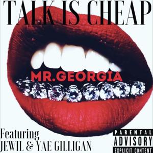 Talk Is Cheap (feat. Jewil & Yae Gilligan) [Explicit]