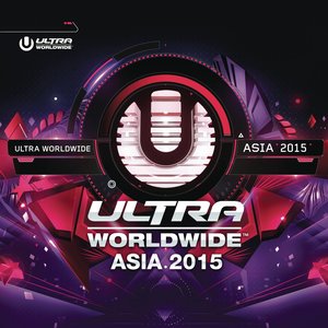 Ultra Worldwide Asia 2015 (Explicit)