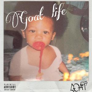 Goat life (Explicit)