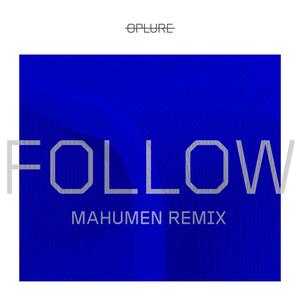 Follow (Mahumen Remix - Radio Edit)