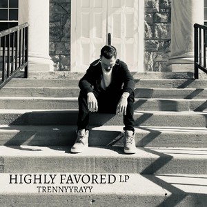 Highly Favored (Explicit)