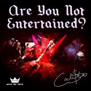 Are You Not Entertained? (Explicit)