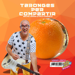 Taronges per compartir (Versió disco)