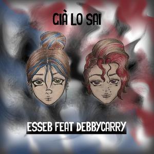 Già lo sai(feat. EsseB) (Explicit)