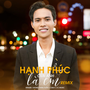 Hạnh Phúc Của Anh Là Em (Beat Remix)