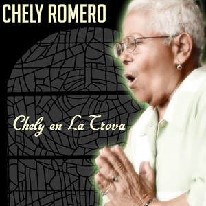 Chely en la Trova (Remasterizado)