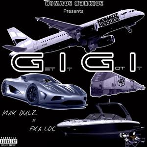 Get It Got It (feat. Mak Dulz & FKA Loc) [Explicit]