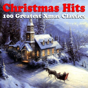 Christmas Hits - 100 Greatest Xmas Classics