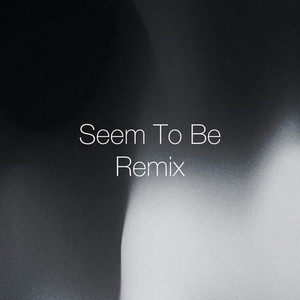 Seem To Be (feat. OddSong) [Remix]