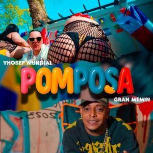 POMPOSA (feat. Gran Memin)