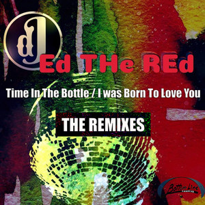 Time in the Bottle / I Was Born to Love You (Remixes)