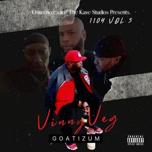 1104 Volume 3 VinnyVeg GOATIZUM (Explicit)