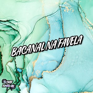 Bacanal Na Favela (Explicit)