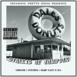 Streets of Compton (feat. Suicidol & Baby Eazy E) [Explicit]