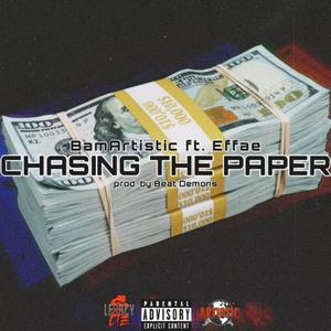 Chasing The Paper (feat. Effae) [Explicit]