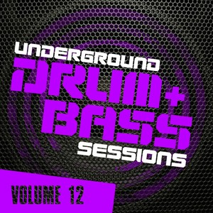 Underground Drum & Bass Sessions Vol. 12