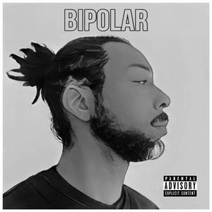 BIPOLAR Mixtape (Explicit)