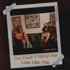 Love Like This (feat. Don Knock)