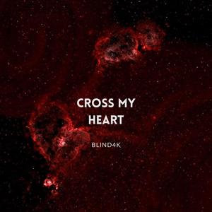 CROSS MY HEART (Explicit)