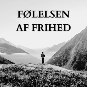Følelsen Af Frihed (Explicit)