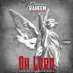 Oh Lord (feat. 2 Smooth) [Explicit]