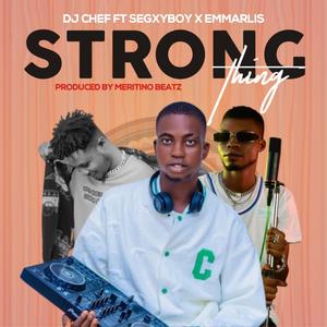 Strong Things (feat. Segxyboy & Emmarlis)