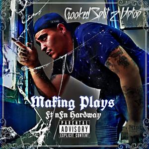 Making Plays (feat. NFN Hardway) [Explicit]