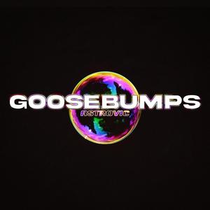 Goosebumps (Explicit)