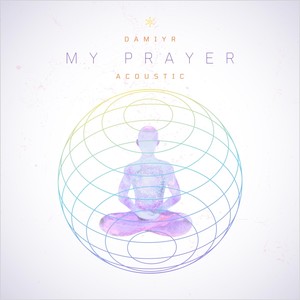 My Prayer - Acoustic