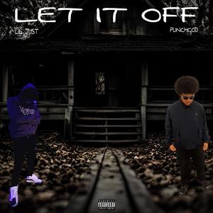 Let it off (feat. PunchgodOfficial) (Explicit)