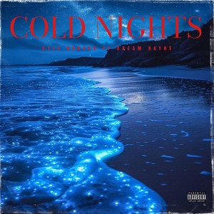 Cold Nights (feat. Dream Rayne) (Explicit)