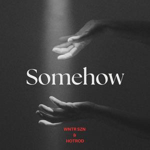 Somehow (Explicit)