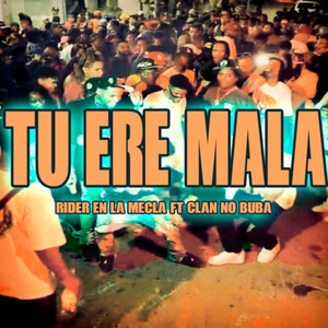 Tú Ere Mala (Explicit)