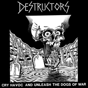 Cry Havoc And Unleash The Dogs Of War