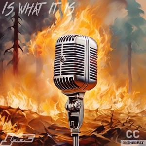 Is what it is (feat. Cassius Clifford) (Explicit)