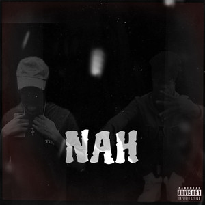 Nah (Explicit)