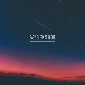 Easy Sleep at Night: 15 Best Relaxing Songs to Help You Sleep, Sounds of Nature, Melodies of Piano, Deep Sleep Music, Good Night, Music for Restful Sleep