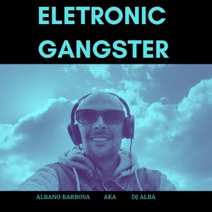 ELETRONIC GANGSTER