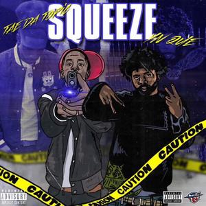 Squeeze (feat. YN Que) [Explicit]