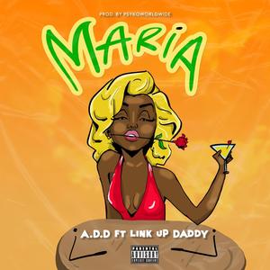 Maria (feat. Link Up Daddy) (Explicit)