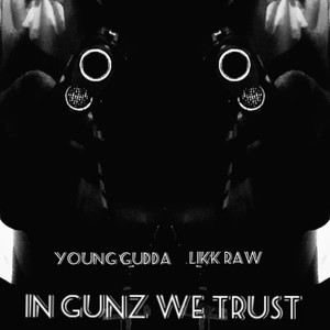 In The Gunz We Trust (Explicit)